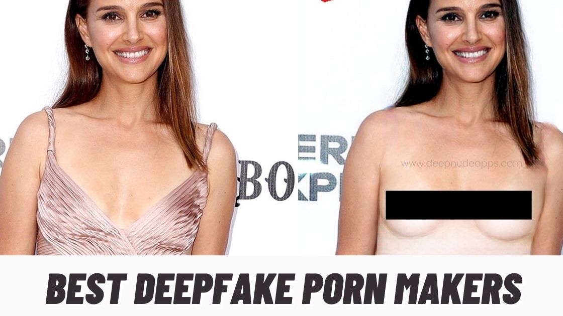 Best Deepfake Porn Makers